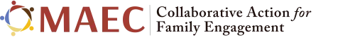 MAEC Collaborative Action for Family Engagement